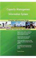 Capacity Management Information System Complete Self-Assessment Guide