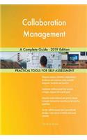 Collaboration Management A Complete Guide - 2019 Edition