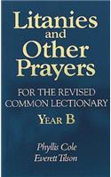 Litanies and Other Prayers for the Revised Common Lectionary Year B