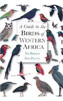 A Guide to the Birds of Western Africa