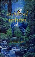 uncivilized ecstasies