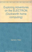 Exploring Adventures on the ELECTRON