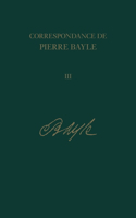 Correspondance de Pierre Bayle 3