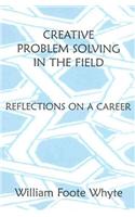 Creative Problem Solving in the Field