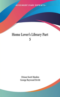 Home Lover's Library Part 5