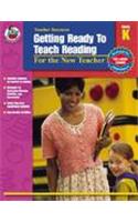 Getting Ready to Teach Reading, Grade K: For the New Teacher