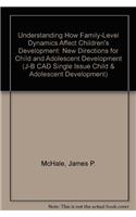 Understanding How Family-Level Dynamics Affect Children's Development