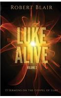 Luke Alive Volume 2: 13 Sermons Based on the Gospel of Luke