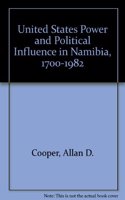 U.s. Economic Power And Political Influence In Namibia, 1700-1982