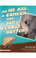 Ice Axe, a Camera and a Jar of Peanut Butter