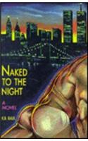 Naked To The Night