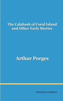 Calabash of Coral Island and Other Early Stories