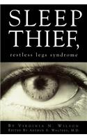 Sleep Thief, Restless Legs Syndrome