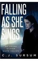 Falling as She Sings