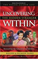Uncovering the Hidden Stranger Within