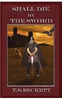 Shall Die by the Sword