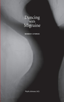 Dancing with Migraine: Women's Stories(English)