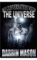 My Conversation with The Universe