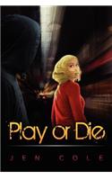 Play or Die