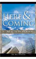 Here and Coming...as It Is in Heaven