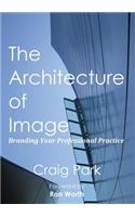 Architecture of Image: Branding Your Professional Practice