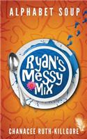 Alphabet Soup: Ryan's Messy Mix
