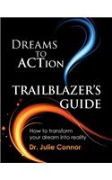 Dreams to Action Trailblazer's Guide