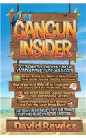 The Cancun Insider: Get the Most Out of Your Cancun Vacation Even If You're on a Budget!