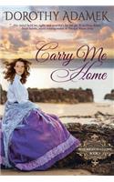 Carry Me Home