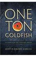 One Ton Goldfish