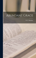 Abundant Grace [microform]