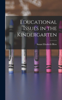 Educational Issues in the Kindergarten