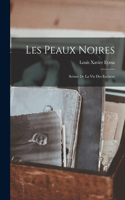 Les peaux noires