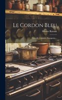 Cordon Bleu: Nouvelle Cuisinière Bourgeoise...