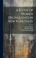 Study of Women Delinquents in New York State