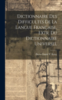 Dictionnaire Des Difficultés De La Langue Française, Extr. Du Dictionnaire Universel