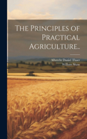 Principles of Practical Agriculture..