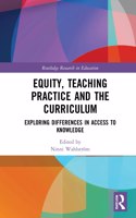 Equity, Teaching Practice and the Curriculum