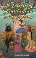 A Touch of Trinidadian Folklore, Today