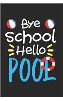 Bye School Hello Pool