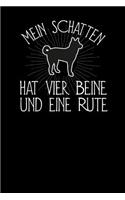 Mein Schatten hat vier Beine und eine Rute: Notizbuch A5 120 Blanko Seiten Weiß für Hundebesitzer und Hundeliebhaber.