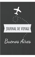 Journal de voyage Buenos Aires: Livre de vacances - Pour les meilleurs souvenirs de voyage - Agenda à écrire - Carnet de bord - Un cadeau parfait pour chaque voyageur