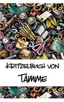 Kritzelbuch von Tamme: Kritzel- und Malbuch mit leeren Seiten für deinen personalisierten Vornamen