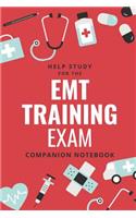 Help Study for the EMT Training Exam Companion Notebook
