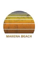 Makena Beach: Maui Hawaii Wide Ruled Notebook Paper For Work, Home Or School. Vintage Sunset Note Pad Journal For Family Vacations. Travel Diary Log Book For Adul