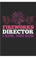 Fireworks Director I Run You Run