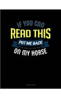 If You Can Read This Put Me Back On My Horse: 5 Column Ledger(427 5 Column Ledger)