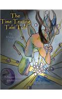 The Time Testing Tale Told