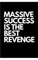 Massive Success Is the Best Revenge