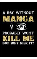 A Day Without Manga Probably Won't Kill Me But Why Risk It?